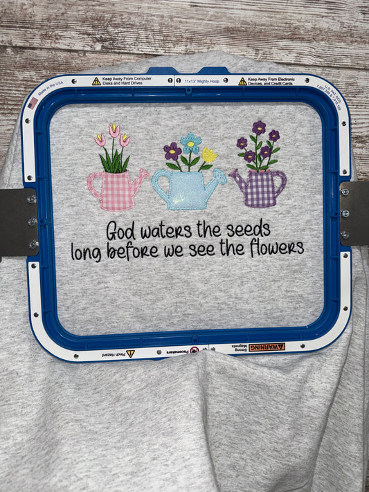 God Waters The Seeds Sweatshirt 💐