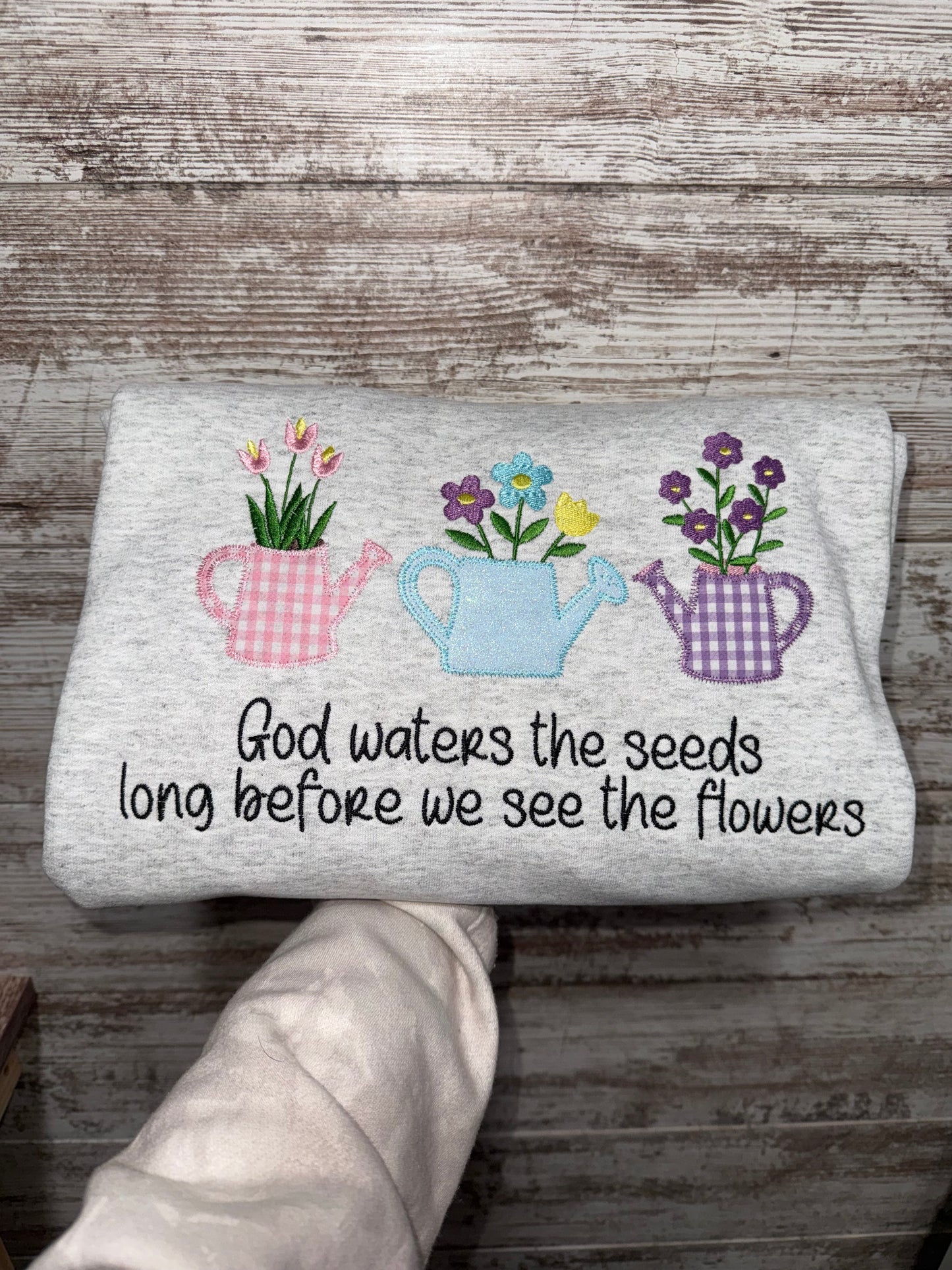 God Waters The Seeds Sweatshirt 💐