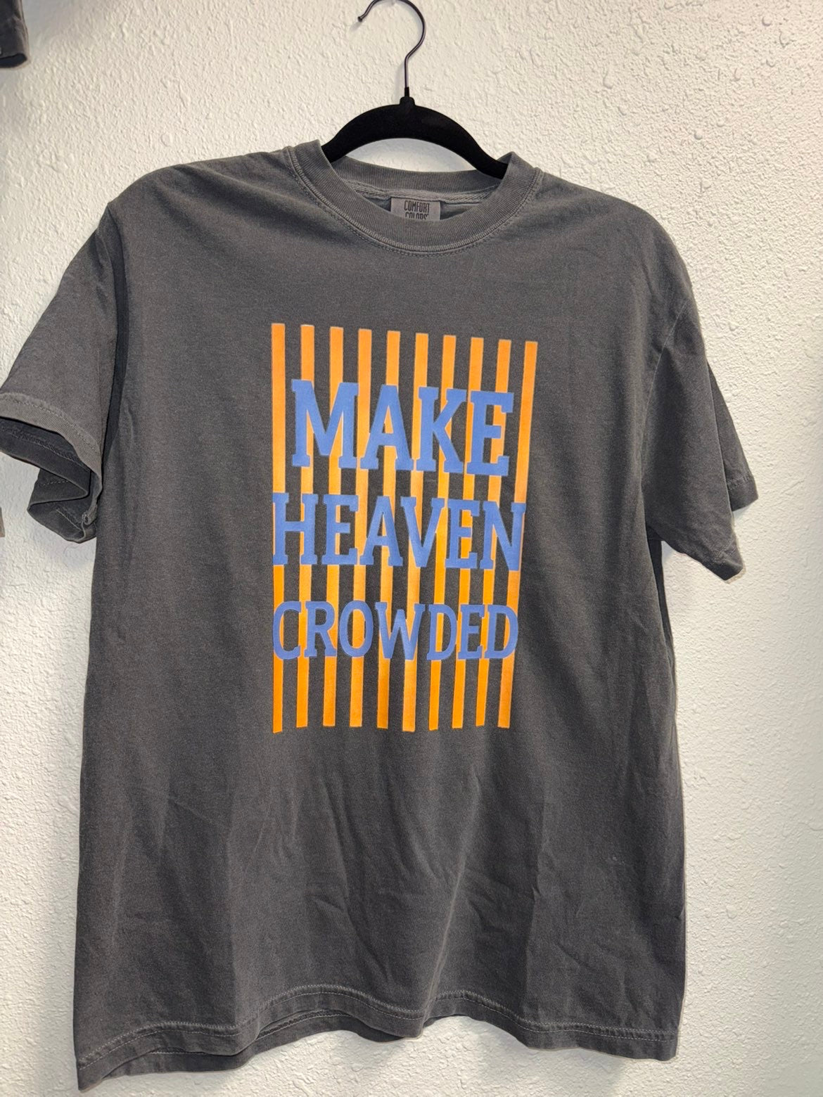 Make Heaven Crowded T-Shirt